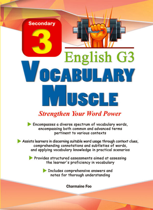 Secondary 3 English G3 Vocabulary MUSCLE Strengthen Your Word Power