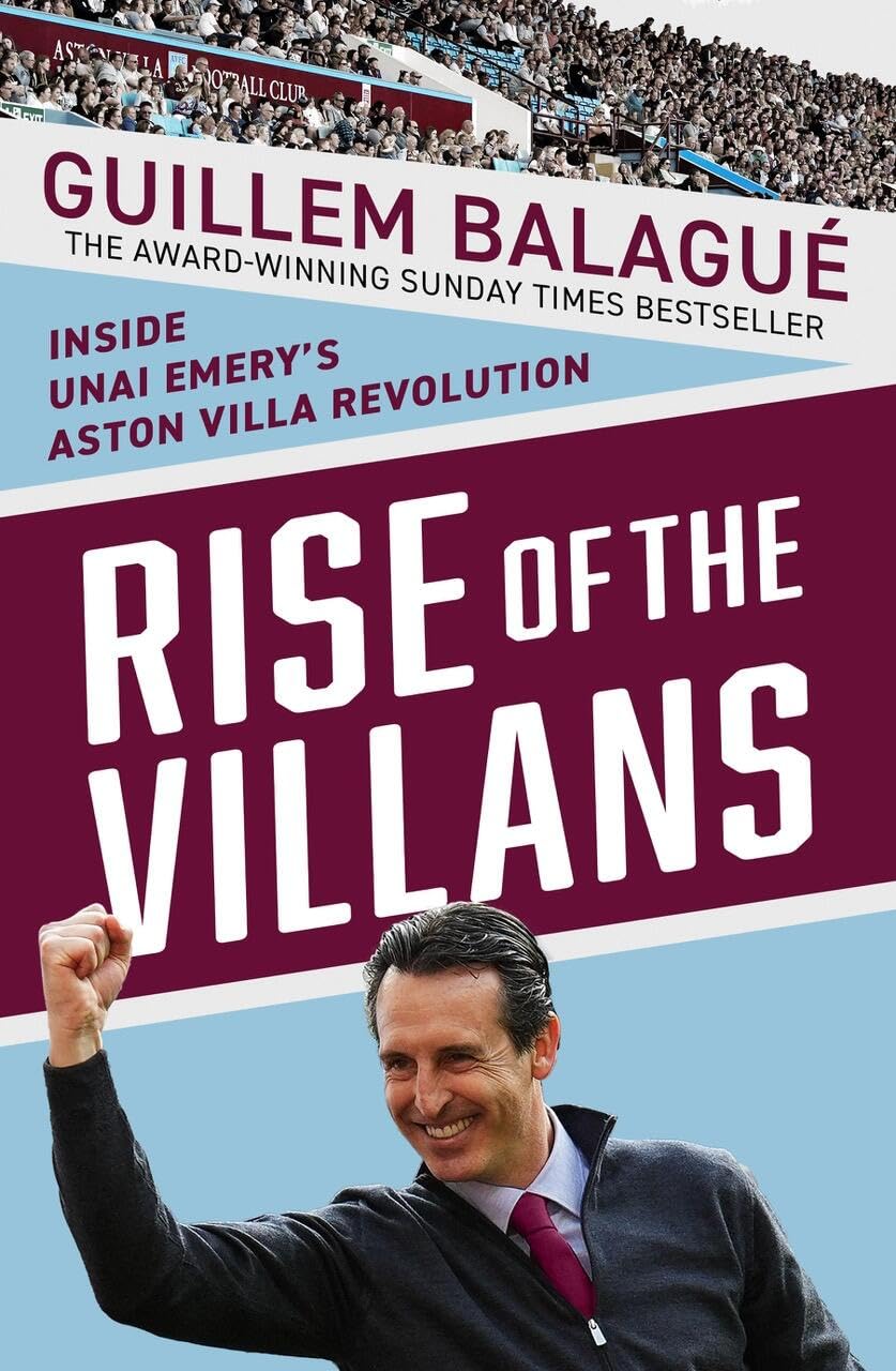 Rise of the Villans: Inside Unai Emery's Aston Villa Revolution