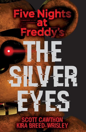 FIVE NIGHTS AT FREDDY'S 01 SILVER EYES