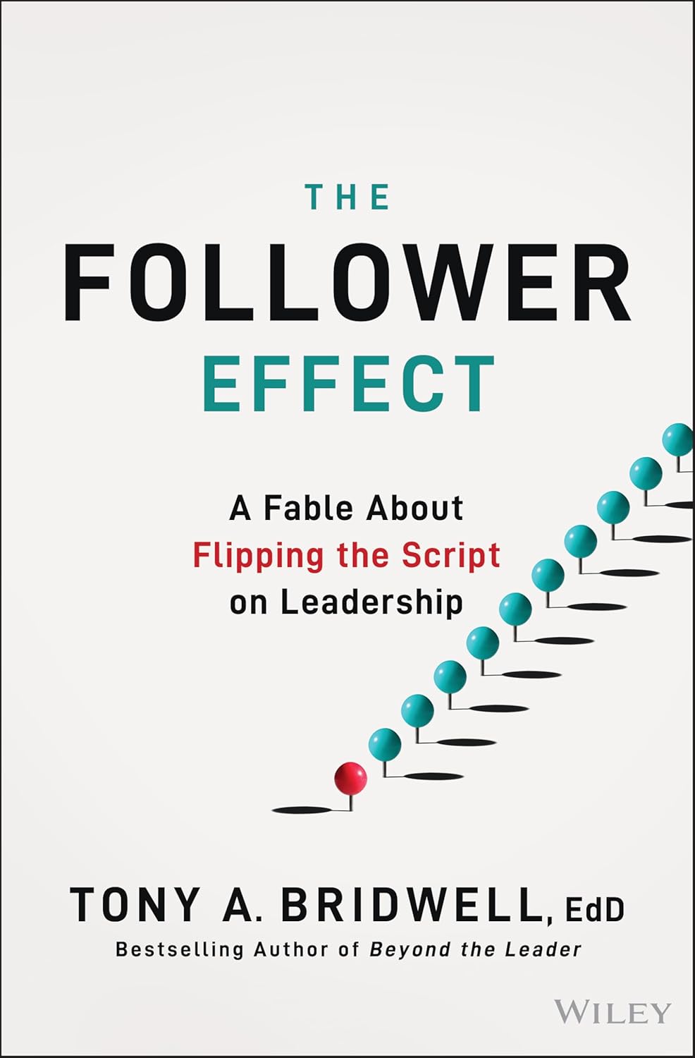 The Follower Effect: A Fable About Flipping the Script on Leadership (Hardcover)