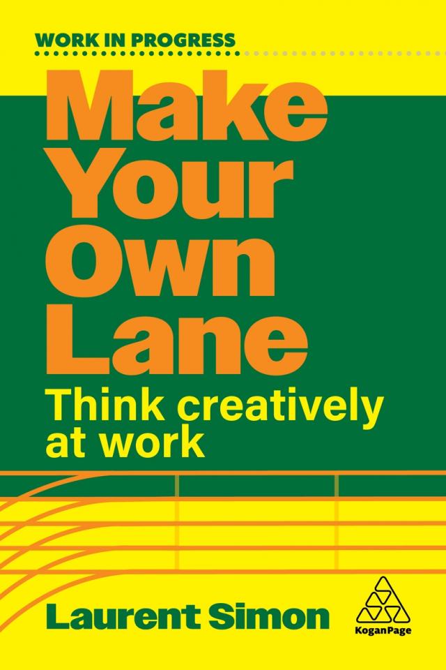 Make Your Own Lane (Think Creatively at Work) Paperback