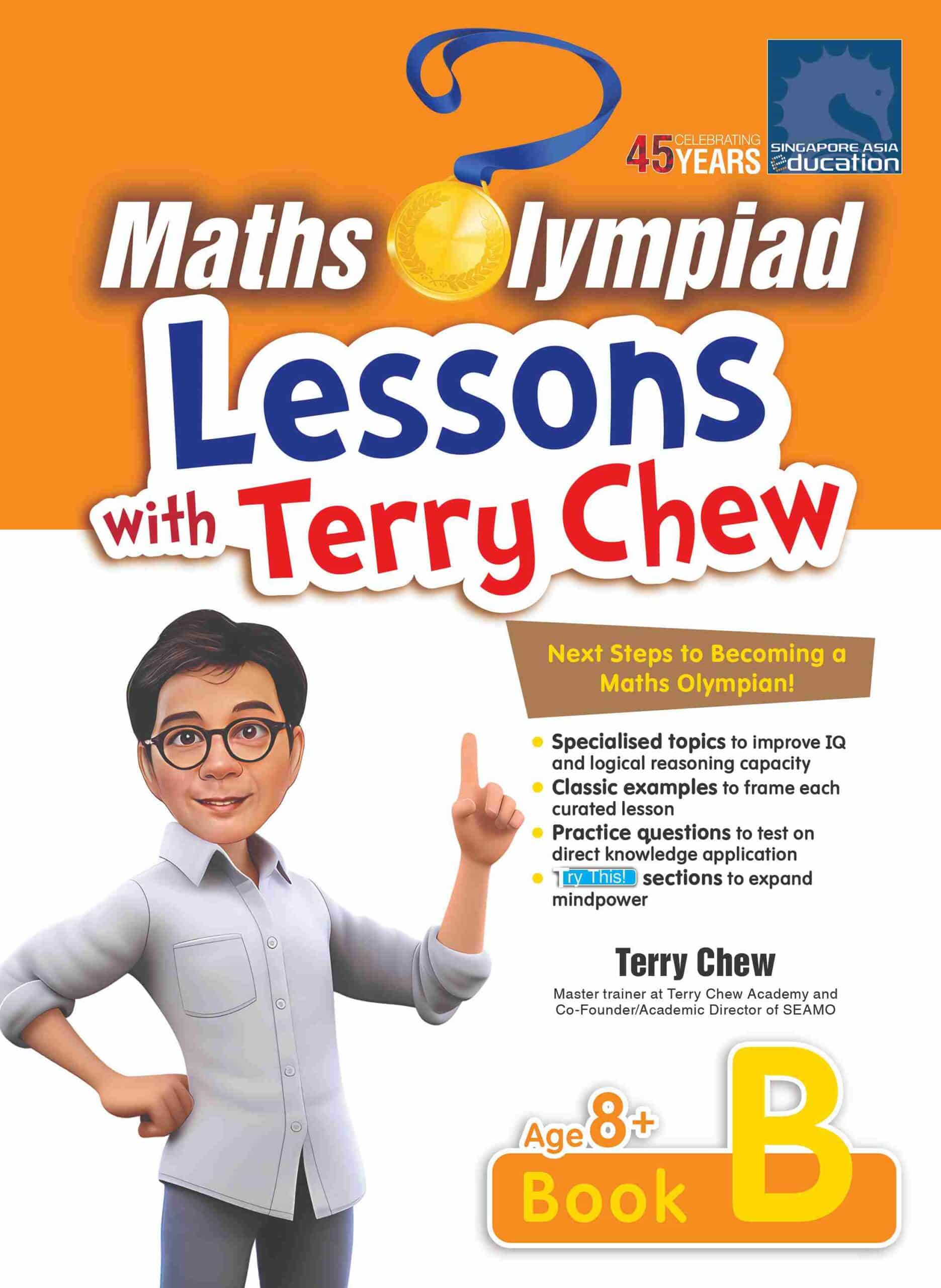 Maths Olympiad Lessons with Terry Chew Age 8+ Book B