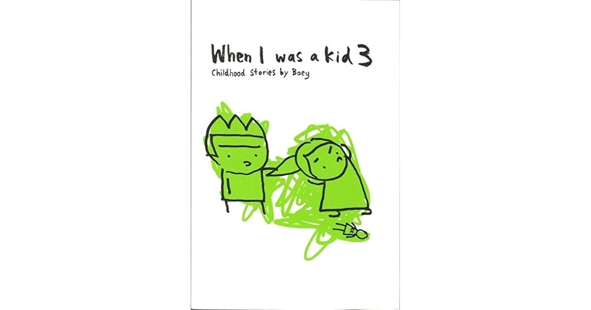 When I was a Kid 3: Childhood Stories by Boey