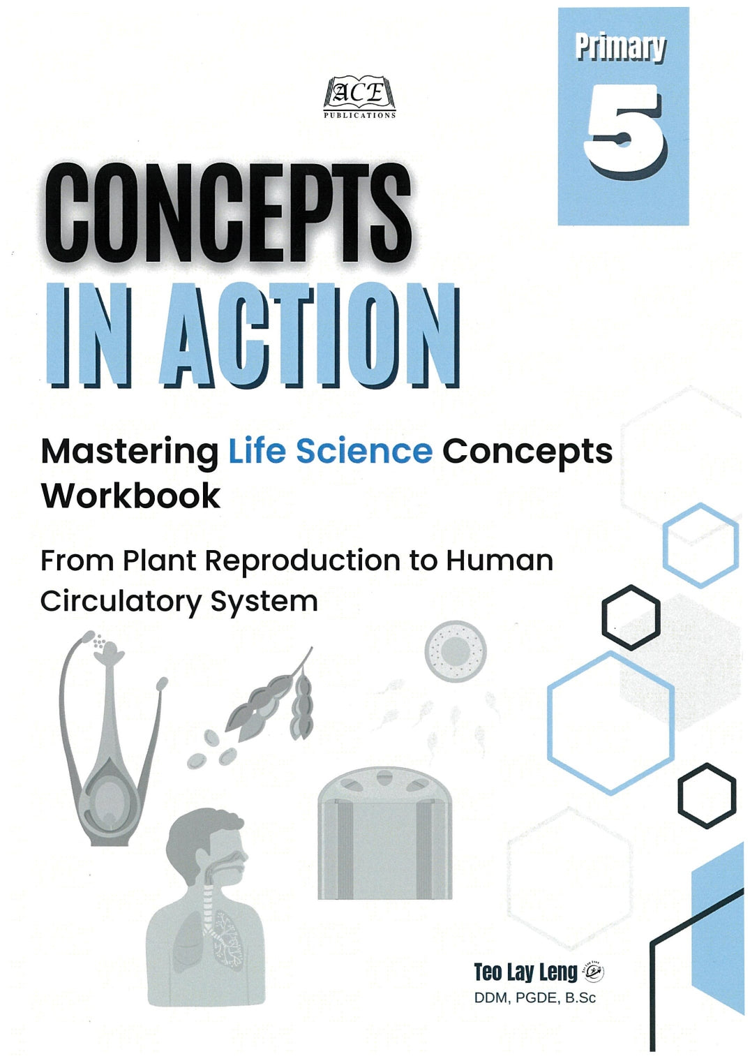Primary 5 Life Sciences – Concepts In Action
