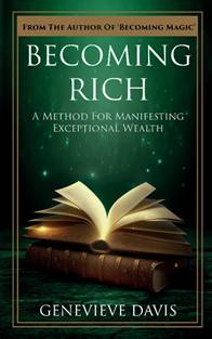 Becoming Rich: A Method For Manifesting