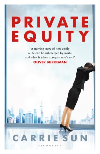 Private Equity: 'A vivid account of a world of excess, power, admiration and status' (Paperback)